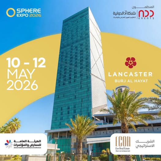 SPHERE EXPO 2026 held in Tripoli from 10 to 12 May offered a real estate investment platform for reconstruction opportunities in Libya